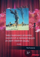 kniha Velký ilustrovaný průvodce neslyšících a nedoslýchavých po jejich vlastním osudu. III. díl., SORDOS - sdružení pro kulturu neslyšících 2021