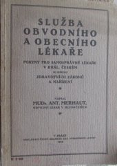 kniha Služba obvodního a obecního lékaře pokyny pro samosprávné lékaře v král. Českém se sbírkou zdravotních zákonů a nařízení, Česká grafická Unie 1916