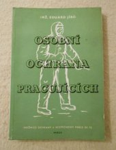 kniha Osobní ochrana pracujících Přehled, popis a použití osobních ochranných pomůcek, ochranných obleků a doplňků, Práce 1959