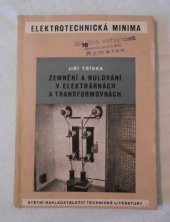 kniha Zemnění a nulování v elektrárnách a transformovnách Určeno zaměstnancům v energetice, SNTL 1957