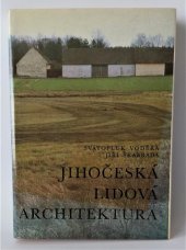 kniha Jihočeská lidová architektura, Jihočeské nakladatelství 1986