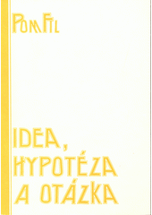 kniha Idea, hypotéza a otázka k Platónově teorii idejí, Institut pro středoevropskou kulturu a politiku 1991