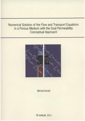 kniha Numerical solution of the flow and transport equations in porous media with the dual permeability conceptual approach, VeRBuM 2011