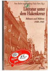 kniha Literatur unter dem Hakenkreuz Böhmen und Mähren 1938-1945, Vitalis 2005