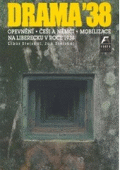 kniha Drama '38 opevnění, Češi a Němci, mobilizace na Liberecku v roce 1938, Knihy 555 2003