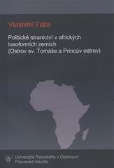 kniha Politické stranictví v afrických lusofonních zemích. Ostrov sv. Tomáše a Princův ostrov, Iuridicum Olomoucense [Olomucensis] ve spolupráci s Právnickou fakultou Univerzity Palackého v Olomouci 2010