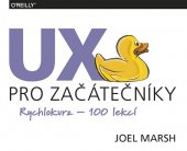 kniha UX pro začátečníky Rychlokurz – 100 lekcí, Zoner Press 2019