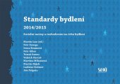 kniha Standardy bydlení 2014/2015 Sociální normy a rozhodování na trhu bydlení, Sociologický ústav AV ČR 2015