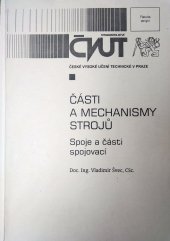 kniha Části a mechanismy strojů. Spoje a části spojovací, ČVUT 2002