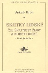 kniha Skutky lidské, čili, Špatnoty žijby a konby lidské [nová Jacháda], Bystrov a synové 1997