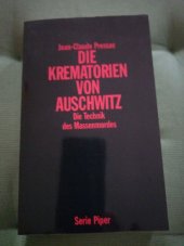 kniha Die Krematorien von Auschwitz Die Technik des Massenmordes, Piper books 1995