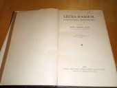 kniha Léčba radiem radiologická propedeutika, Nákladem Mladé generace lékařů při Ústř. jednotě čs. lékařů 1924