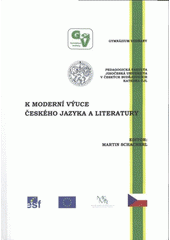 kniha K moderní výuce českého jazyka a literatury, Gymnázium Vodňany 2008