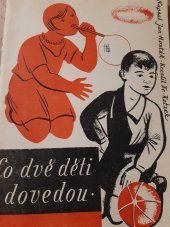 kniha Co dvě děti dovedou, Státní nakladatelství 1946