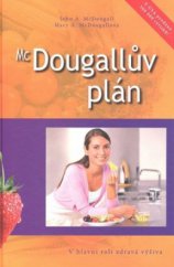 kniha McDougallův plán v hlavní roli zdravá výživa, Společnost Prameny zdraví 2006