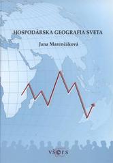 kniha Hospodárska geografia sveta, Vysoká škola evropských a regionálních studií 2008