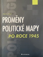 kniha Proměny politické mapy po roce 1945, Grada 2013