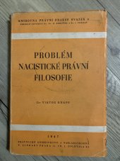 kniha Problém nacistické právní filosofie, Právnické knihkupectví a nakladatelství V. Linhart 1947