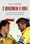 kniha S benzinem v krvi auto-biografie manažera Michaela Schumachera, Brána 2022