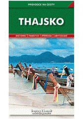 kniha Thajsko podrobné a přehledné informace o historii, kultuře, přírodě a turistickém zázemí Thajska, Freytag & Berndt 2008