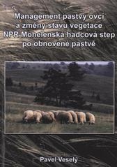 kniha Management pastvy ovcí a změny stavu vegetace NPR Mohelenská hadcová step po obnovené pastvě, Mendelova univerzita v Brně 2010