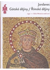 kniha Gótské dějiny Římské dějiny, Argo 2012