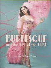 kniha Burlesque and the Art of the Teese Fetish And The Art Of The Teese, Regan Books, N.Y. 2006