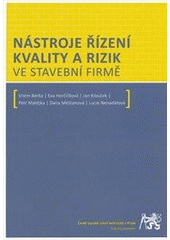 kniha Nástroje řízení kvality a rizik ve stavební firmě, ČVUT 2011