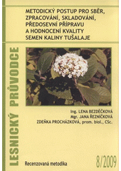kniha Metodický postup pro sběr, zpracování, skladování, předosevní přípravu a hodnocení kvality semen kaliny tušalaje recenzovaná metodika, Výzkumný ústav lesního hospodářství a myslivosti 2009