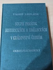 kniha Soupis památek historických a uměleckých v politickém okresu prachatickém Fotoreprint původního vydání z roku 1913, Galerie Nahoře Prachatice 1995