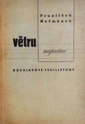 kniha Větru napsáno Rozhlasové feuilletony, Moravské nakladatelství, Boh. Pištělák 1938