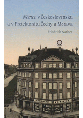 kniha Němec v Československu a v Protektorátu Čechy a Morava, Nakladatelství Olomouc 2008