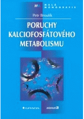 kniha Poruchy kalciofosfátového metabolismu, Grada 2003