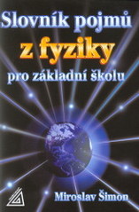 kniha Slovník pojmů z fyziky pro základní školu, Prometheus 2009