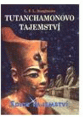 kniha Tutanchamonovo tajemství šokující odhalení z Údolí králů, Dialog 2008