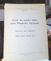 kniha Úvod do studia dějin zemí Předního Východu [Část] 1., - Pomocné vědy historické - určeno pro posl. fak. filozof., SPN 1988