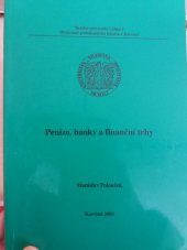 kniha Peníze, banky a finanční trhy, Slezská univerzita v Opavě, Obchodně podnikatelská fakulta 2000