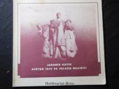 kniha Květen 1945 ve Velkém Meziříčí Z dokumentů, pamětí a svědectví, Muzeum velkomeziříčska 1981