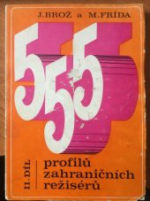 kniha 555 profilů zahraničních režisérů. 2. díl, Český filmový ústav 1971