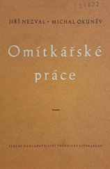 kniha Omítkářské práce Určeno pro techn. kádry staveb. průmyslu, mistry, stavbyvedoucí ... nižší kádry, SNTL 1953