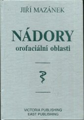 kniha Nádory orofaciální oblasti, Victoria Publishing 1997