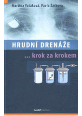 kniha Hrudní drenáže krok za krokem, Maxdorf 2012