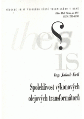 kniha Spolehlivost výkonových olejových transformátorů = Reliability of power oil transformers : teze disertační práce, Vysoké učení technické v Brně 