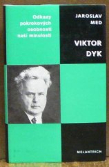 kniha Viktor Dyk monografie s ukázkami z tvorby, Melantrich 1988