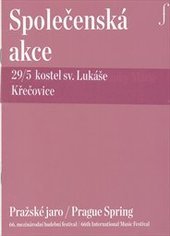 kniha Společenská akce 29/5 kostel sv. Lukáše, Křečovice : Pražské jaro : 66. mezinárodní hudební festival, Pražské jaro 2011