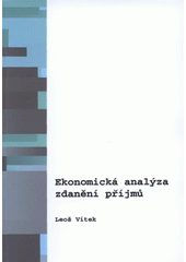 kniha Ekonomická analýza zdanění příjmů, IREAS, Institut pro strukturální politiku 2008