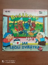 kniha Bráškové Jak léčili zvířátka , MOBA 1994