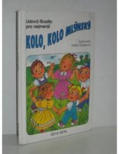 kniha Kolo, kolo mlýnský lidová říkadla pro nejmenší, Sid & Nero 1997