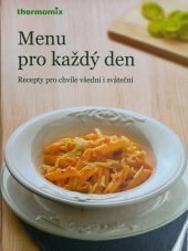 kniha Menu pro každý den Recepty pro chvíle všední i sváteční, Vorwerk 2016