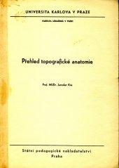kniha Přehled topografické anatomie Určeno pro posl. lék. fak. v Plzni, SPN 1973
